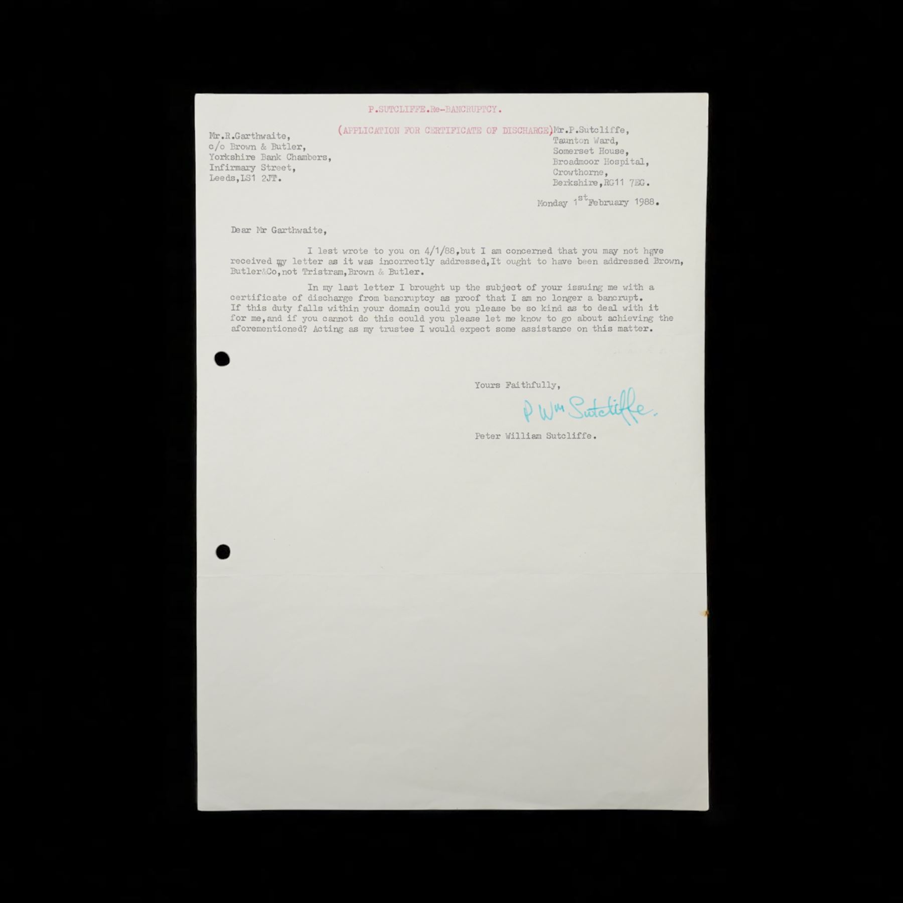 Signed Correspondence from Peter Sutcliffe (The Yorkshire Ripper) Concerning Bankruptcy and Victim Compensation, a collection of five signed letters from convicted serial killer Peter William Sutcliffe to his trustee in bankruptcy, relating to court-ordered compensation to his victims.
Notes: Comprising two typed and two handwritten letters from January–February 1988, signed “P. Wm. Sutcliffe,” discussing his bankruptcy discharge and expressing resentment over financial penalties. Includes a Times newspaper clipping (18 December 1986) on the related legal dispute involving Sutcliffe’s wife, Sonia, and the attempted forced sale of their home.
Addressed to Mr Roy Garthwaite, the appointed trustee in Sutcliffe’s bankruptcy. Written from Broadmoor Hospital, where Sutcliffe was held following his conviction for murdering 13 women and attempting to murder 7 others between 1975 and 1980.

Provenance: Consigned by the family of Roy Garthwaite. All documents are original; the typed letters are signed by Sutcliffe.