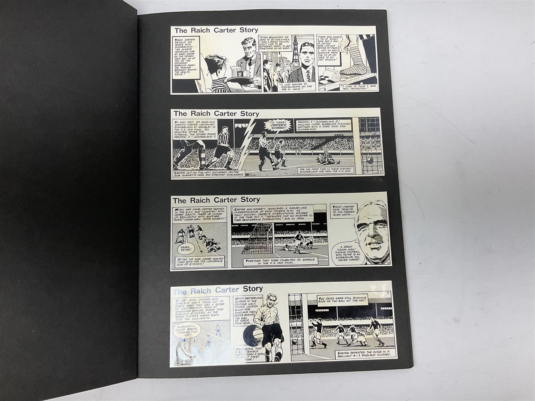 Raich Carter interest - scrap book of a series of articles on his life story for 'Answers' Aug - Oct 1949; scrap book of a proof set of cartoon strips for the Daily Express entitled 'The Raich Carter Story' with accompanying letter dated Dec 1963; photograph of Carter as the only English Schoolboy International to play for two years; photograph of Carter shaking hands with George VI before an England International; two photographs of the '100 years of the FA Cup' match at Wembley; and other paper ephemera. Provenance: By direct descent from the family of Raich Carter having been consigned by his daughter Jane Carter.