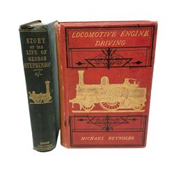 Smiles, S; 'The Story of the Life of George Stephenson' pub John Murray 1859 & Reynolds M 'Locomotive engine Driving' pub Crosby Lockwood 1880, both gilt, 2 volumes