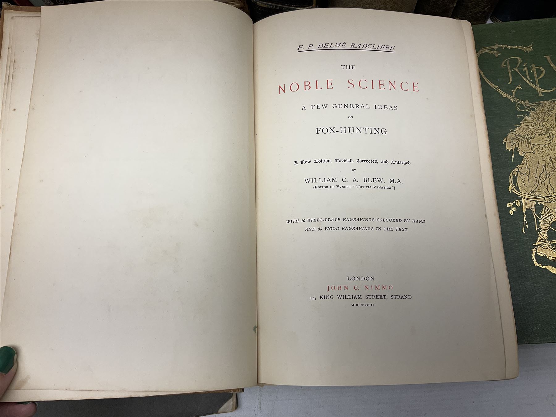 Radcliffe F.P Delme; The Noble Science of fox Hunting, together with Morris Ref F.O; Natural History of British Moths Volume I, Irving Washington, Rip Van Winkel, illustrated by Arthur Rackhan, together with other antique books