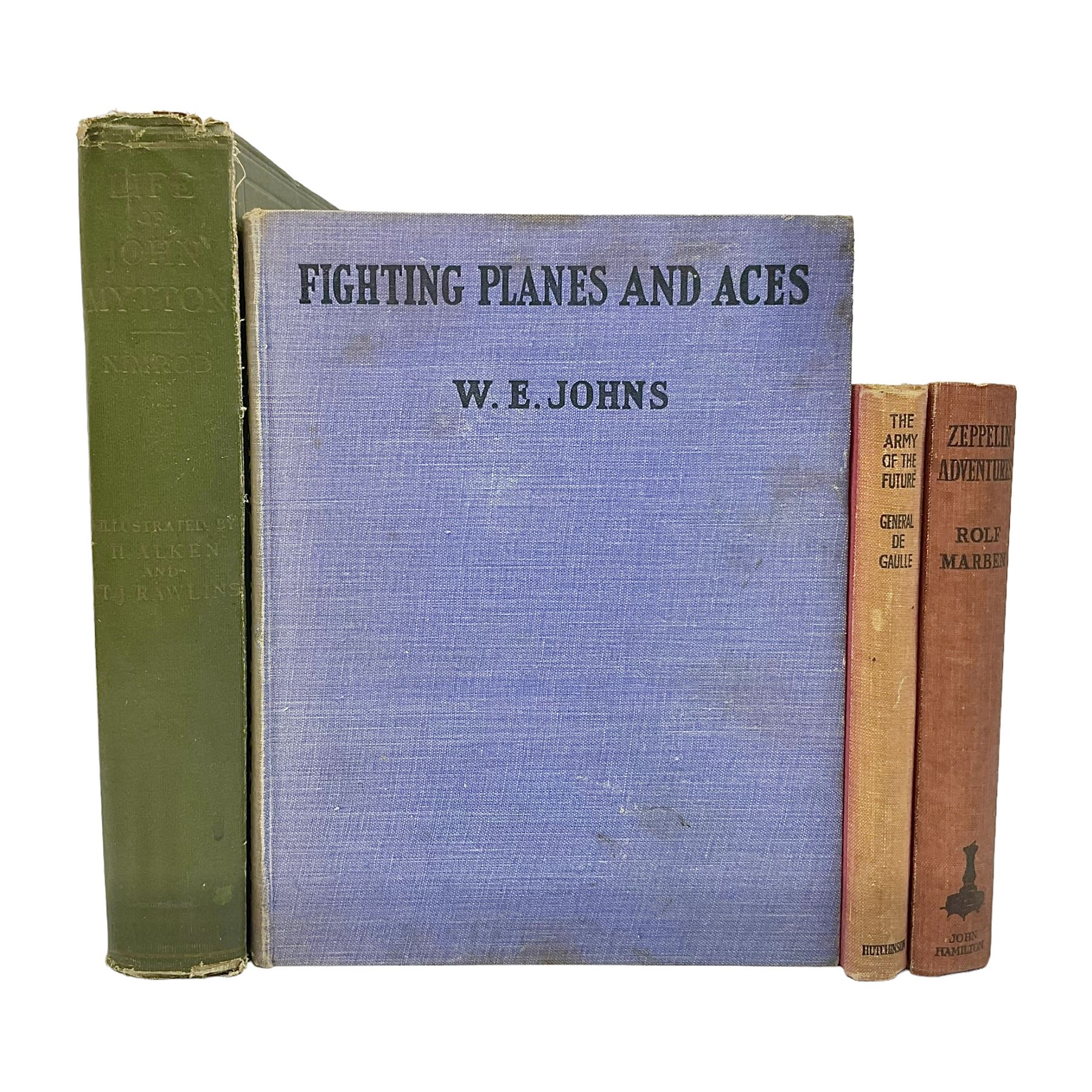 Nimrod (C.J. Apperley); Memoirs of The Life of The Late John Mytton, Esqre, of Halston, Shropshire, with numerous illustrations by H Alken & TJ Rawlins, second edition reprinted with considerable additions from the New Sporting Magazine, London Kegan Paul, Trench Turner & Co Ltd; green boards with gilt tooling; Johns W.E.: Fighting Planes and Aces; General De Gaulle: The Army of the Future; and Marben Rolf: Zeppelin Adventures (4)