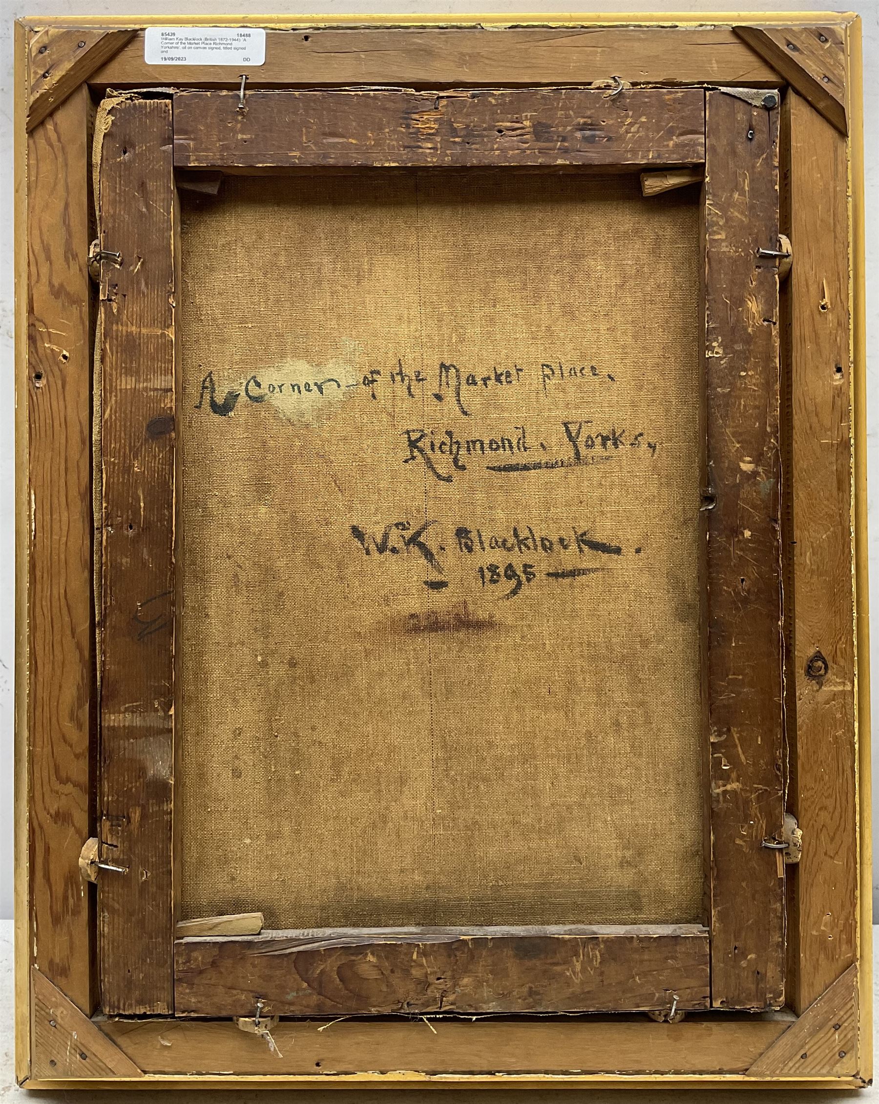 William Kay Blacklock (British 1872-1944): 'A Corner of the Market Place Richmond Yorkshire', oil on canvas signed, titled signed and dated 1895 verso 40cm x 29cm