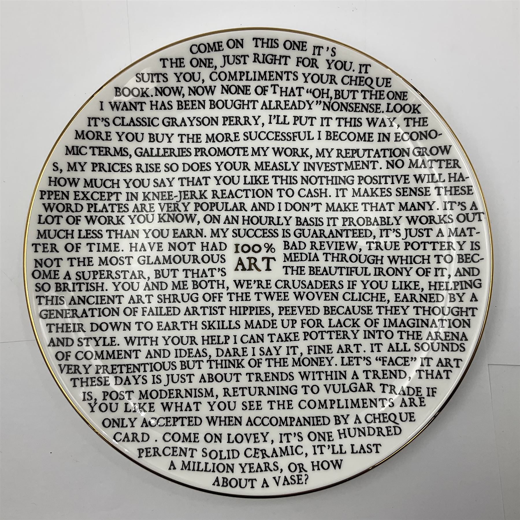 Grayson Perry (British 1960 -): ‘100% Art’, set of three ceramic plates, each with artist's seal printed to base and individually marked either with York Art Gallery, Sainsbury Center or The Holburne Museum