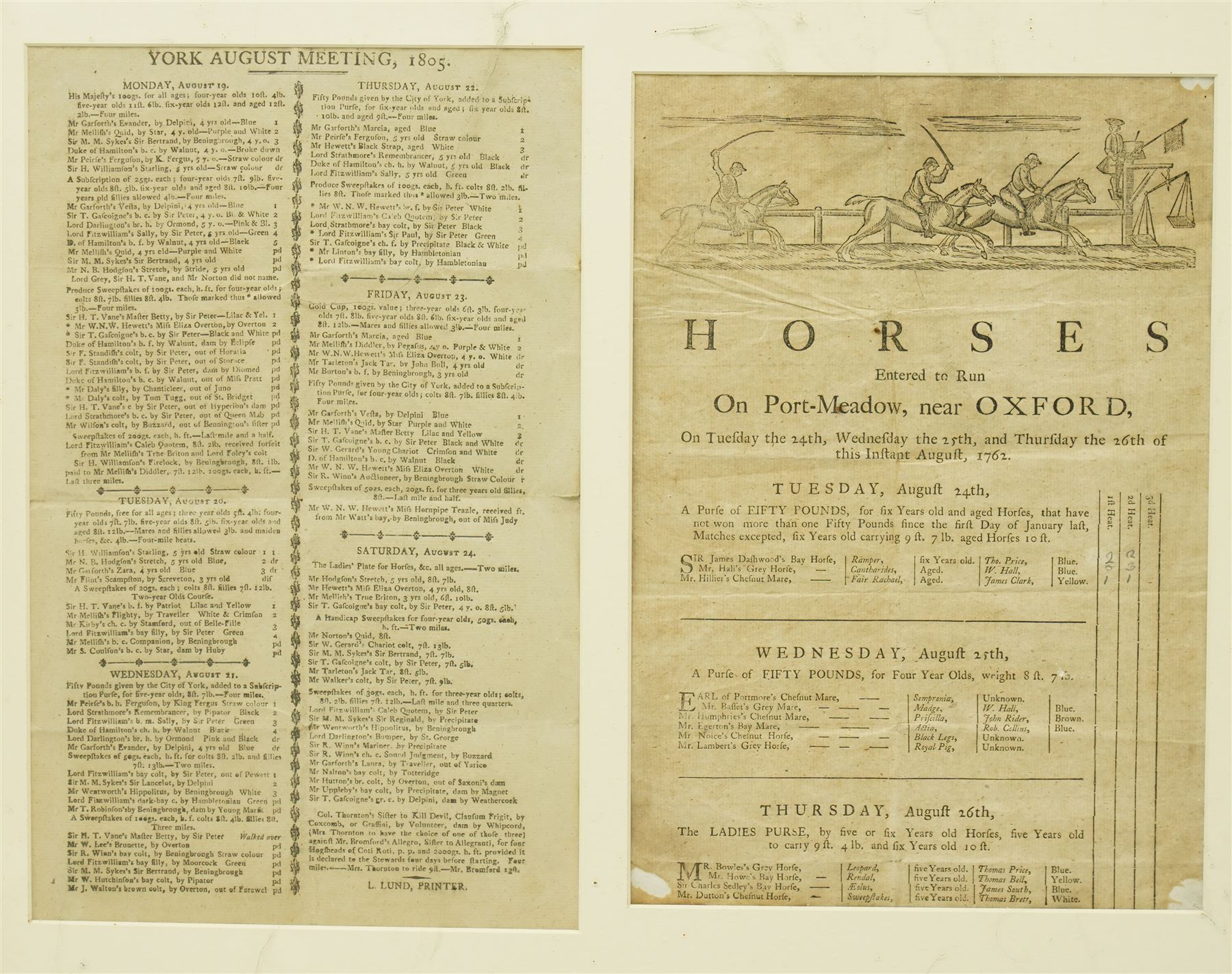 Two 18th century handbills for horses entered to run on Port-Meadow, near Oxford August 1762 listing the runners and owners etc each approx 30cm x 20cm , two other handbills for York races August 1805 and another for Doncaster races September 1803 in one frame 45cm x 116cm 
Provenance: property of a Nobleman